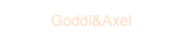 Goddi&Axel