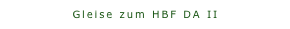 Gleise zum HBF DA II